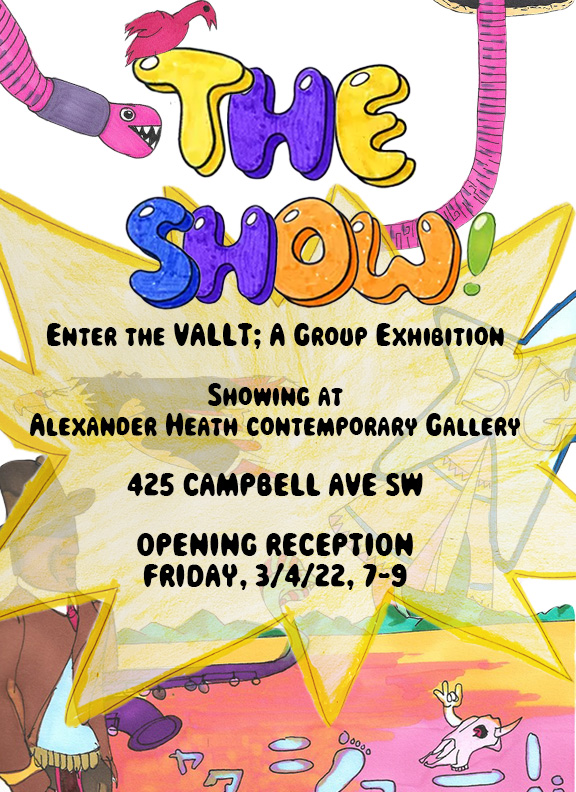 The Show - Vallt Group Exhibition at Alexander/Heath Contemporary Roanoke Virginia March 2022
